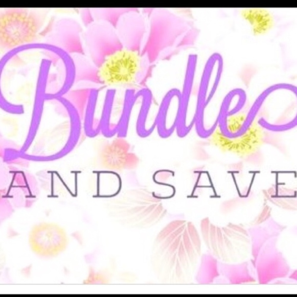 BUNDLE AND SAVE!